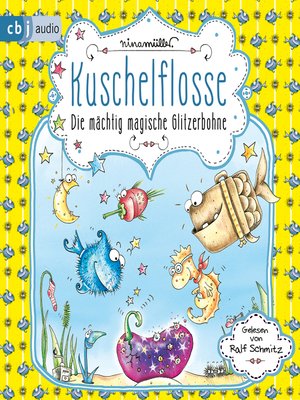 cover image of Kuschelflosse--Die mächtig magische Glitzerbohne